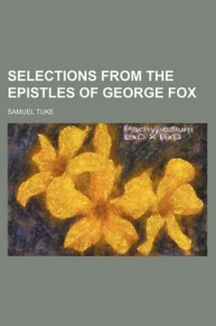 Cover of Selections from the Epistles of George Fox