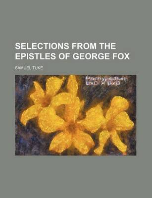 Book cover for Selections from the Epistles of George Fox