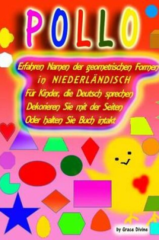 Cover of Erfahren Namen Der Geometrischen Formen in Niederlandisch Fur Kinder, Die Deutsch Sprechen Dekorieren Sie Mit Der Seiten Oder Halten Sie Buch Intakt