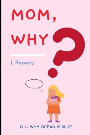 Cover of Mom, Why?