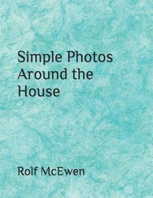 Book cover for Simple Photos Around the House