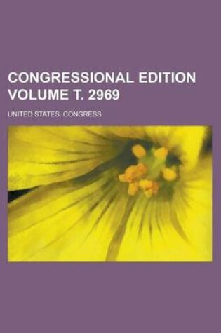 Cover of Congressional Edition Volume т. 2969