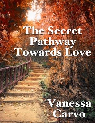 Book cover for The Secret Pathway Towards Love