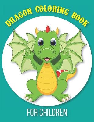 Book cover for Dragon Coloring Book for Children