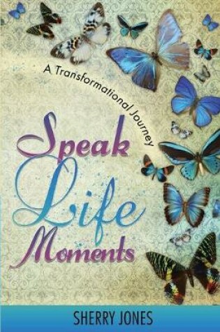 Cover of Speak Life Moments