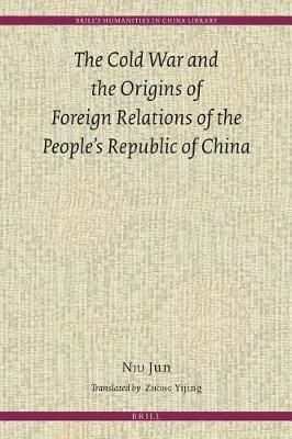 Book cover for The Cold War and the Origins of Foreign Relations of the People's Republic of China