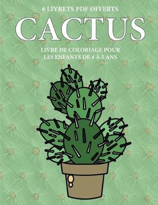 Cover of Livre de coloriage pour les enfants de 4 a 5 ans (Cactus)