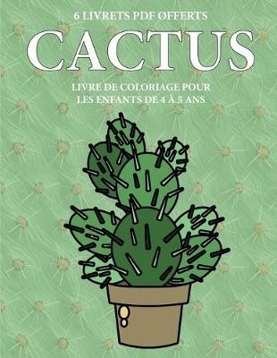 Book cover for Livre de coloriage pour les enfants de 4 a 5 ans (Cactus)