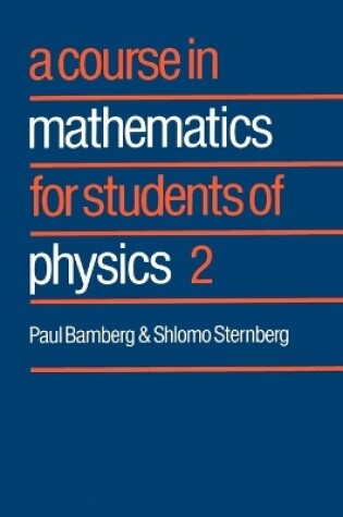 Cover of A Course in Mathematics for Students of Physics: Volume 2