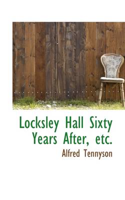 Book cover for Locksley Hall Sixty Years After, Etc.