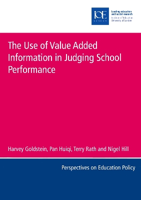 Cover of The Use of Value Added Information in Judging School Performance