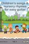 Book cover for Children's songs & nursery rhymes for easy guitar. Vol 1.