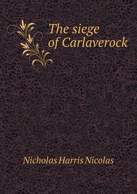 Book cover for The siege of Carlaverock
