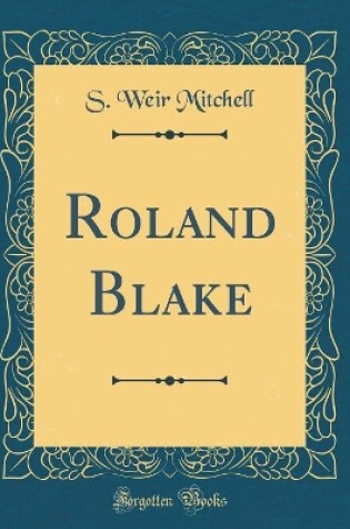 Cover of Roland Blake (Classic Reprint)