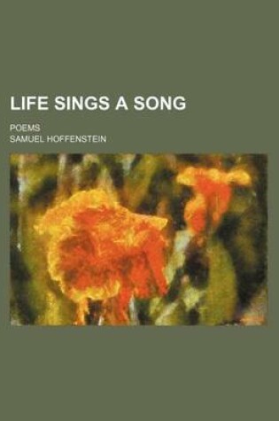 Cover of Life Sings a Song; Poems