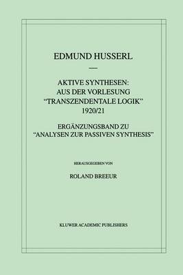 Cover of Aktive Synthesen: Aus Der Vorlesung Transzendentale Logik 1920/21