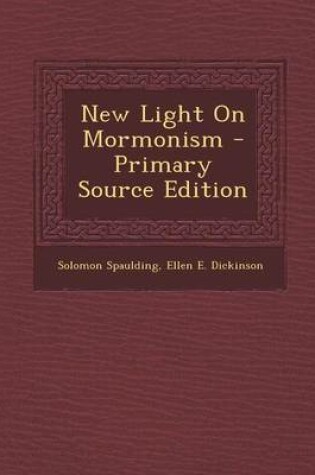 Cover of New Light on Mormonism - Primary Source Edition