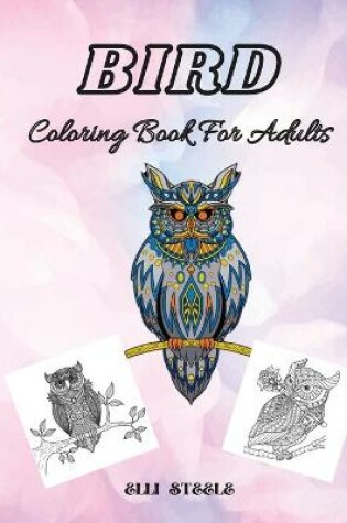 Cover of Bird Coloring Book For Adults