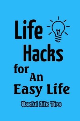 Cover of Life Hacks for An Easy Life