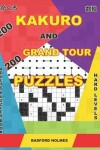 Book cover for 200 Kakuro and 200 Grand Tour puzzles. Adults puzzles book. Hard levels.