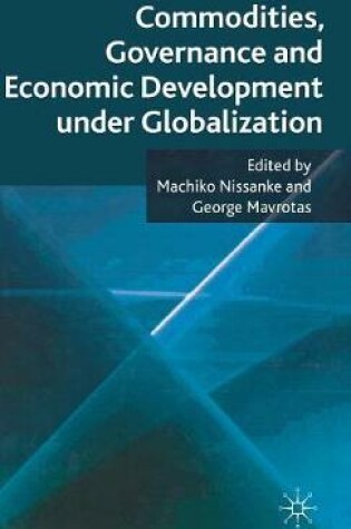 Cover of Commodities, Governance and Economic Development under Globalization