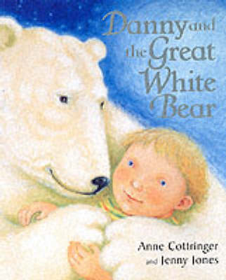 Book cover for Danny & the Great White Bear (Pb) Cottringer A & J