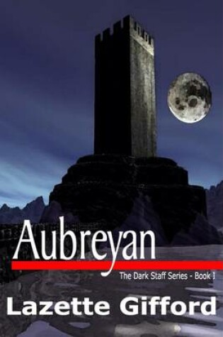 Cover of Aubreyan : The Dark Staff Series -- Book One