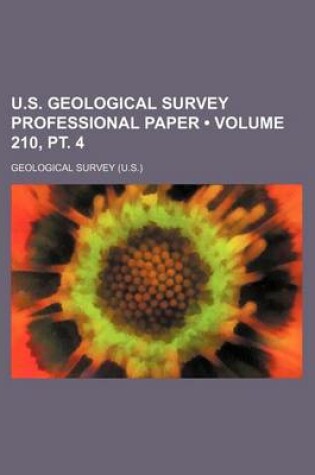 Cover of U.S. Geological Survey Professional Paper (Volume 210, PT. 4 )