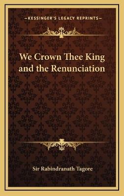 Book cover for We Crown Thee King and the Renunciation