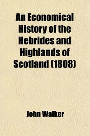 Cover of An Economical History of the Hebrides and Highlands of Scotland (Volume 2)