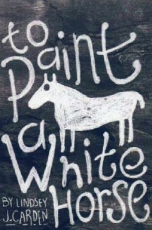 Cover of To Paint a White Horse