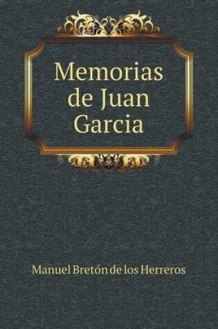 Cover of Memorias de Juan Garcia