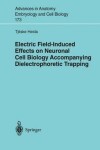 Book cover for Electric Field-Induced Effects on Neuronal Cell Biology Accompanying Dielectrophoretic Trapping