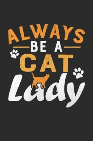 Cover of Always be a cat lady