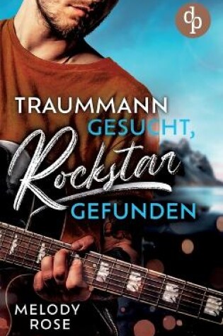 Cover of Traummann gesucht, Rockstar gefunden