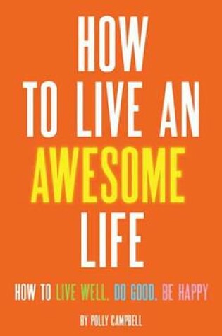 Cover of How to Live an Awesome Life