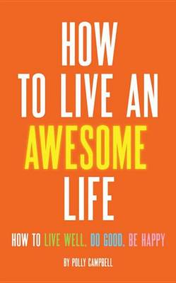 Book cover for How to Live an Awesome Life