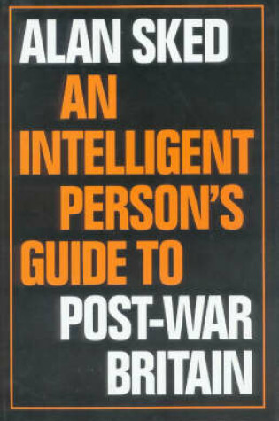 Cover of An Intelligent Person's Guide to Post-war Britain