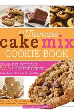 Cover of Ultimate Cake Mix Cookie Book, The: More Than 375 Delectable Cookie Recipes That Begin with a Box of Cake Mix
