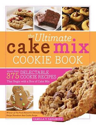 Book cover for Ultimate Cake Mix Cookie Book, The: More Than 375 Delectable Cookie Recipes That Begin with a Box of Cake Mix