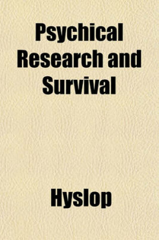 Cover of Psychical Research and Survival