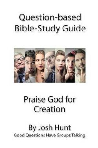 Cover of Question-based Bible Study Guide -- Praise God for Creation