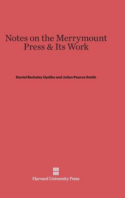 Book cover for Notes on the Merrymount Press & Its Work