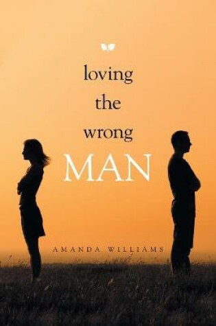 Cover of Loving the Wrong Man