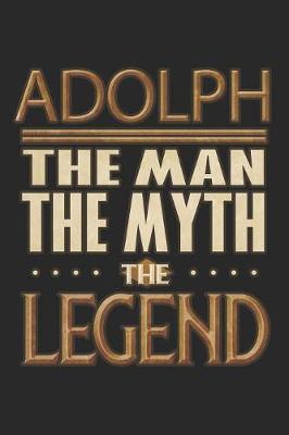 Book cover for Adolph The Man The Myth The Legend