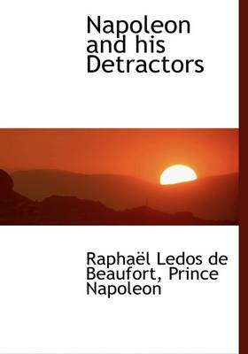 Book cover for Napoleon and His Detractors