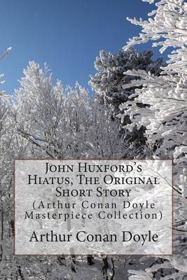 Book cover for John Huxford's Hiatus, the Original Short Story