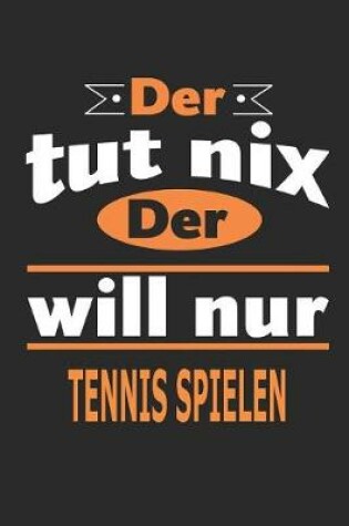 Cover of Der tut nix Der will nur Tennis spielen