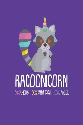 Book cover for Racoonicorn 50% Unicorn 50% Panda Trash 100% Magical