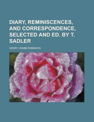 Book cover for Diary, Reminiscences, and Correspondence, Selected and Ed. by T. Sadler